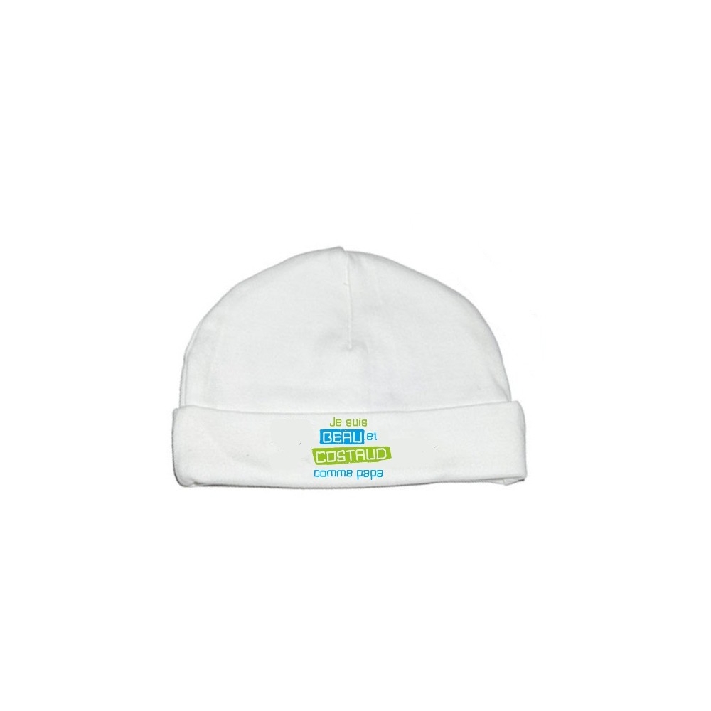 Bonnet bébé Je suis beau et costaud comme papa Bonnet bébé Je suis beau et costaud comme papa